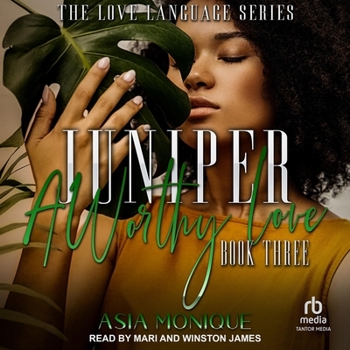 Juniper: A Worthy Love - Book #3 of the Flower Sisters