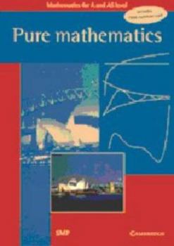 Pure Mathematics (Mathematics for A and AS Level)