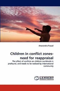 Paperback Children in Conflict Zones-Need for Reappraisal Book