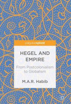 Hardcover Hegel and Empire: From Postcolonialism to Globalism Book