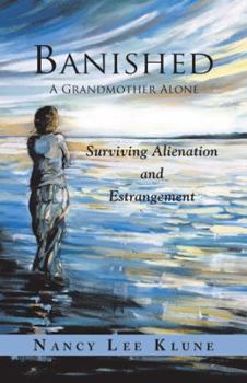 Paperback Banished: A Grandmother Alone: Surviving Alienation and Estrangement Book