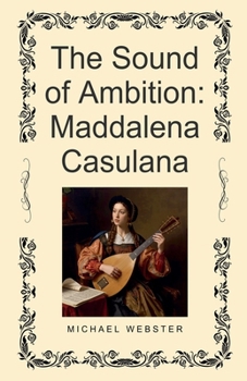 Paperback The Sound of Ambition: Maddalena Casulana Book
