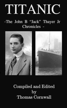 Paperback Titanic: The John B. "Jack" Thayer Chronicles Book