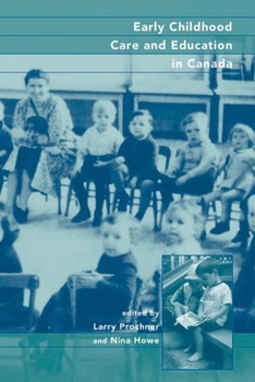 Paperback Early Childhood Care and Education in Canada: Past, Present, and Future Book
