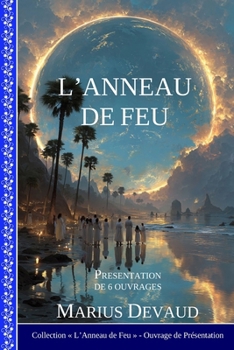 Paperback L'Anneau de Feu: Ensemble, nous avons le pouvoir de changer le monde [French] Book
