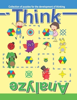 Paperback Think. Analyze: Collection of puzzles for the development of thinking Book
