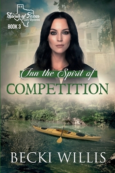 Inn the Spirit of Competition: Spirits of Texas Cozy Mysteries, Book 3 - Book #3 of the Spirits of Texas