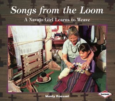 Paperback Songs from the Loom: A Navajo Girl Learns to Weave Book