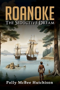 Paperback Roanoke: The Seductive Dream Book