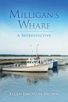 Milligan's Wharf: A Retrospective