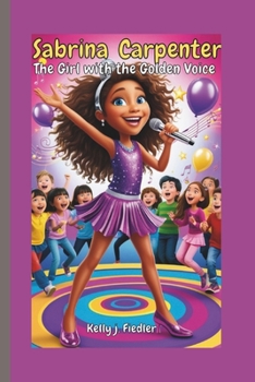 Paperback Sabrina Carpenter: The Girl with the Golden Voice Book