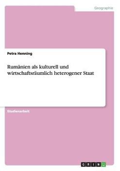Paperback Rumänien als kulturell und wirtschaftsräumlich heterogener Staat [German] Book