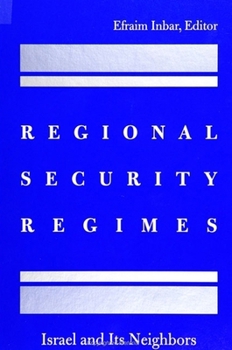 Paperback Regional Security Regimes: Israel and Its Neighbors Book