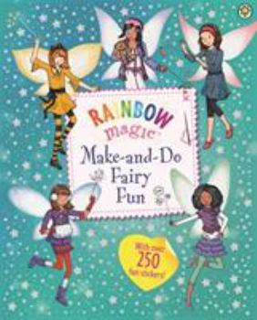 Make-and-Do Fairy Fun (Rainbow Magic) - Book  of the Rainbow Magic Activity books