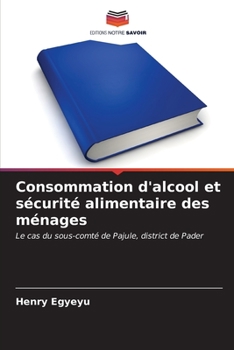 Paperback Consommation d'alcool et sécurité alimentaire des ménages [French] Book