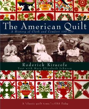 Paperback The American Quilt: A History of Cloth and Comfort 1750-1950 Book