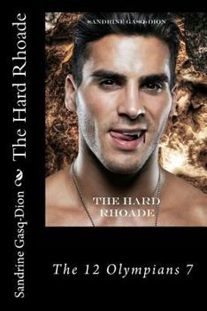 The Hard Rhoade - Book #7 of the 12 Olympians