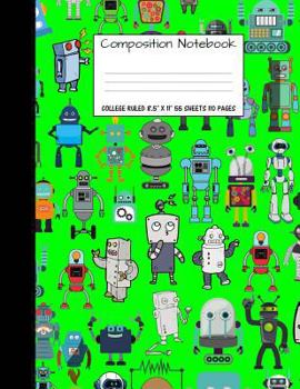 Paperback Composition Notebook: College Ruled Robot Party Robotic Club Cute Composition Notebook, Girl Boy School Notebook, College Notebooks, Composi Book