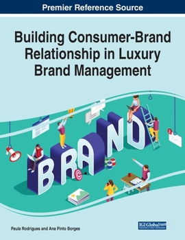 Paperback Building Consumer-Brand Relationship in Luxury Brand Management Book