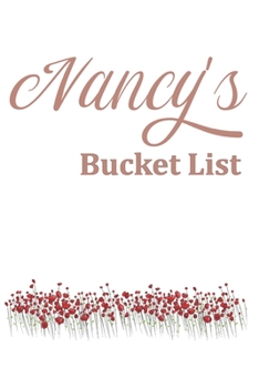 Paperback Nancy's Bucket List: Rose Gold Notebook with flowers Personalised lined Notebook Gift For Her Book