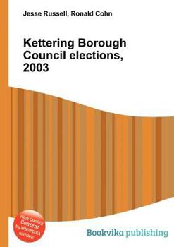 Paperback Kettering Borough Council Elections, 2003 Book
