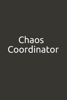 Paperback Chaos Coordinator: lined notebook Book