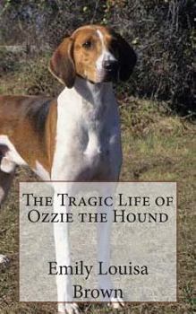 Paperback The Tragic Life of Ozzie the Hound Book