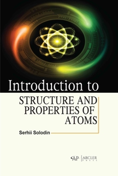 Hardcover Introduction to Structure and Properties of Atoms Book