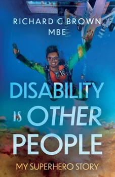 Paperback Disability is Other People: My Superhero Story Book