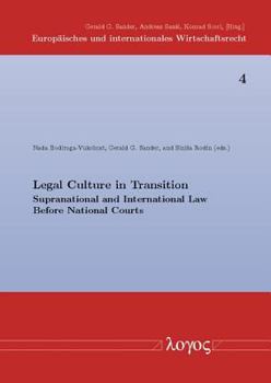 Legal Culture in Transition: Supranational and International Law Before National Courts