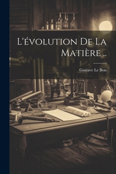 Paperback L'évolution De La Matière .. [French] Book