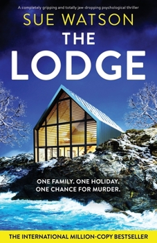 Paperback The Lodge: A completely gripping and totally jaw-dropping psychological thriller Book
