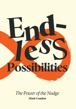 Endless Possibilities: The Power of the Nudge