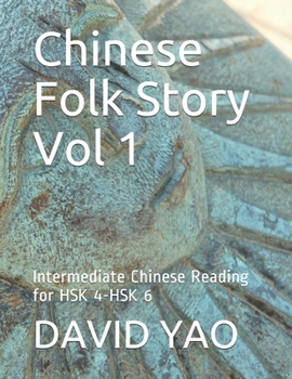 Paperback Chinese Folk Story Vol 1: Intermediate Chinese Reading for HSK 4-HSK 6 Book
