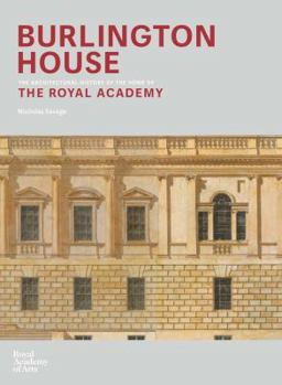 Hardcover Burlington House: An Architectural History of the Home of the Royal Academy of Arts Book