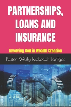 Paperback Partnerships, Loans and Insurance: Involving God in Wealth Creation Book