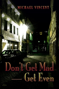 Paperback Don't Get Mad - Get Even Book