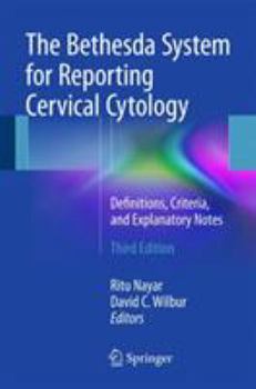 Paperback The Bethesda System for Reporting Cervical Cytology: Definitions, Criteria, and Explanatory Notes Book