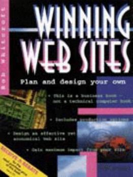 Paperback Winning Web Sites: Plan and Design Your Own (Self-Counsel Business Series) Book