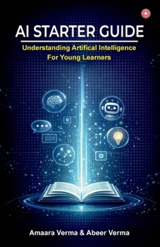 Paperback AI Starter Guide: Understanding Artificial Intelligence for Young Learners Book