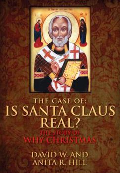 Paperback The Case of: Is Santa Claus Real?: The Story of Why Christmas Book