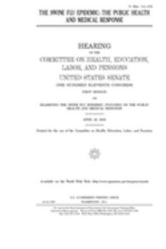 The swine flu epidemic  : the public health and medical response