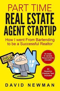 Paperback Part Time Real Estate Agent StartUp: How I went From Bartending to be a Successful Realtor Book