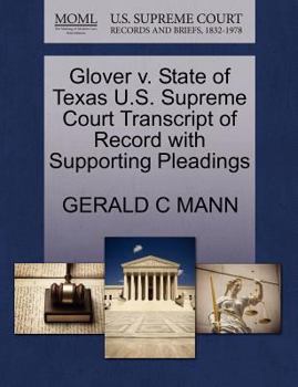 Paperback Glover V. State of Texas U.S. Supreme Court Transcript of Record with Supporting Pleadings Book