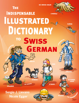 Hardcover The Indispensable Illustrated Dictionary to Swiss German Book