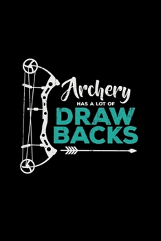 Archery has a lot of draw backs: 6x9 Archery | blank with numbers paper | notebook | notes