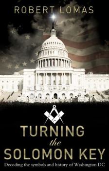 Turning the Solomon Key: George Washington, the Bright Morning Star, and the Secrets of Masonic Astrology