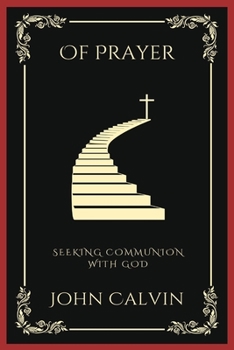 Paperback Of Prayer: Seeking Communion with God (Grapevine Press) Book
