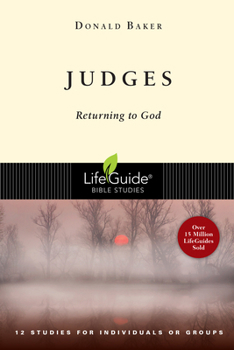 Judges: Returning to God (Lifeguide Bible Studies) - Book  of the LifeGuide Bible Studies