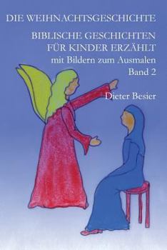 Paperback Die Weihnachtsgeschichte: Biblische Geschichten für Kinder erzählt, Band 2 [German] Book